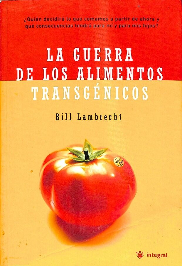 La Guerra de los Alimentos Transgenicos