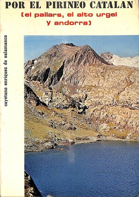 Por el Pirineo Catalán (El Pallars, el Alto Urgel y Andorra)