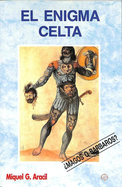 El Enigma Celta Magos o Bárbaros
