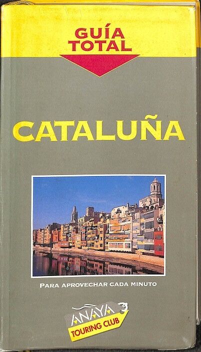 Cataluña, para Aprovechar Cada Minuto