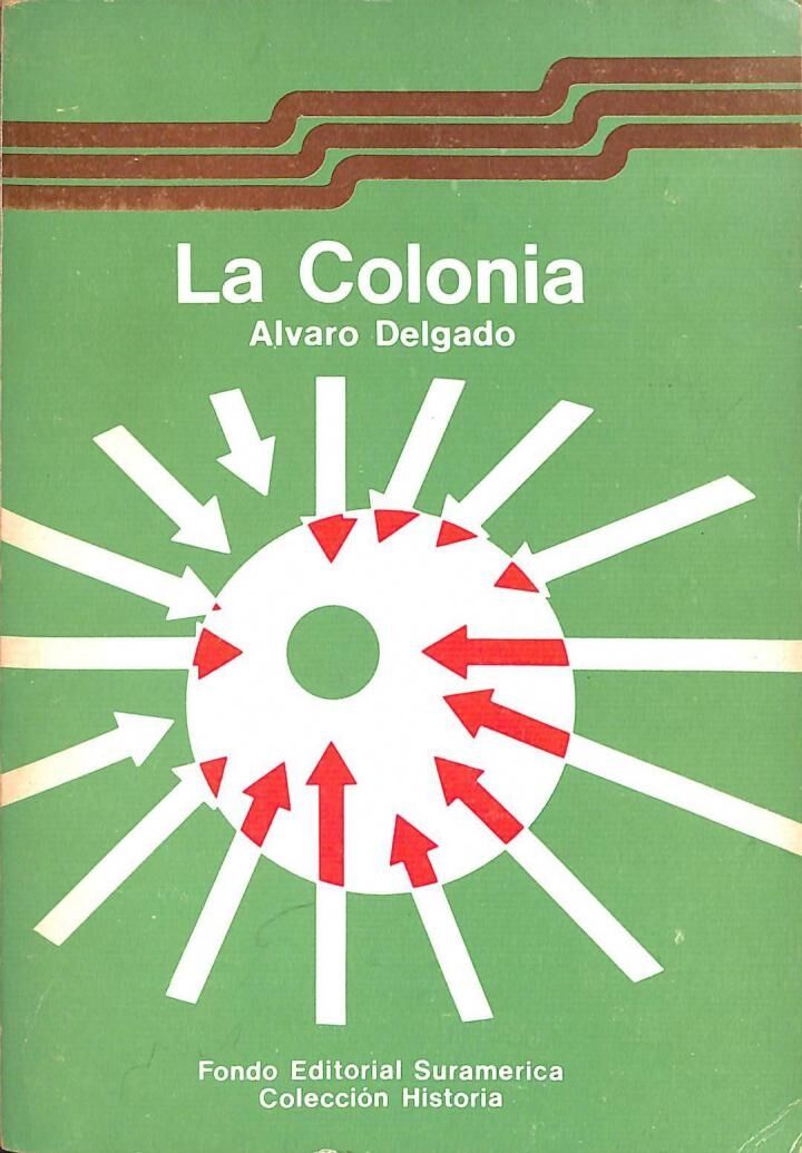 La Colonia. Temas de Historia de Colombia