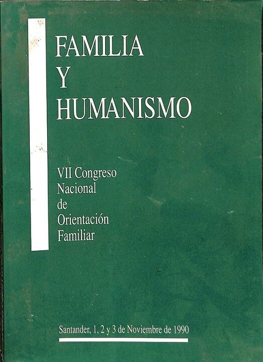 Familia y Humanismo VII Congreso Nacional de Orientacion Familiar