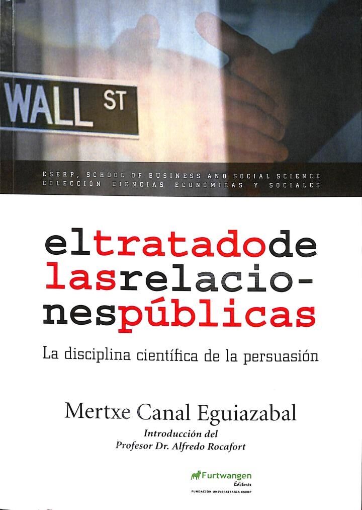 El Tratado de las Relaciones Públicas: la Disciplina Científica de la Persuasión