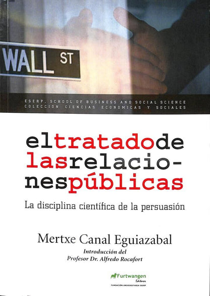 El Tratado de las Relaciones Públicas: la Disciplina Científica de la Persuasión