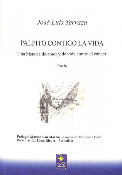 Palpito Contigo la Vida: una Historia de Amor y de Vida Contra el Cáncer. (Poesía)