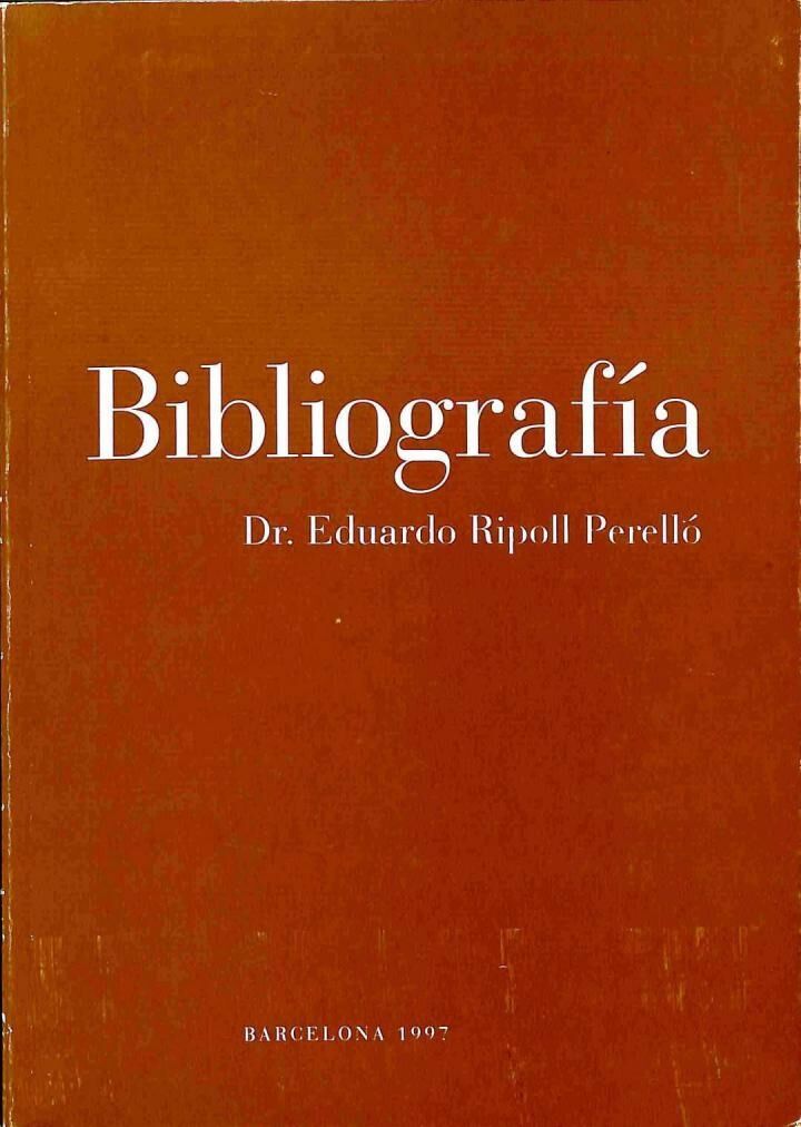 Bibliografía del Dr. Eduardo Ripoll Perelló