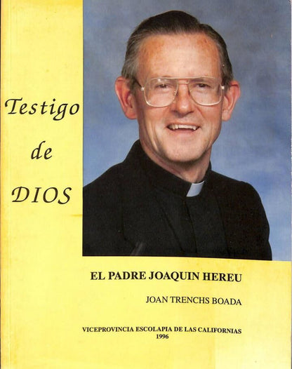 El Padre Joaquin Hereu. Escolapio. Testigo de Dios