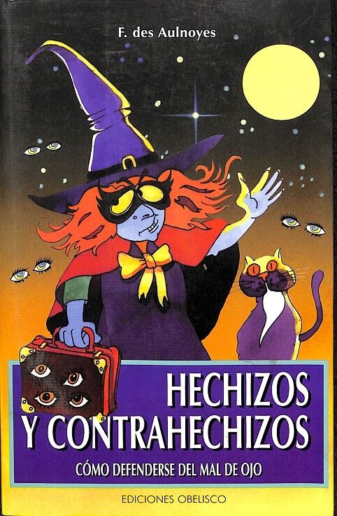 Hechizos y Contrahechizos - Cómo Defenderse del Mal de Ojo