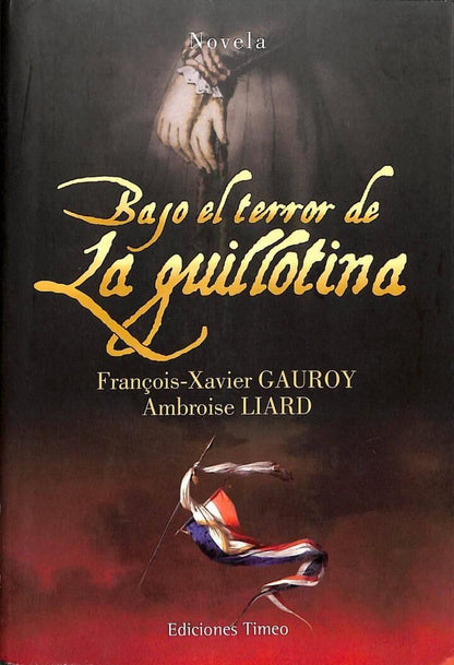 Bajo el Terror de la Guillotina