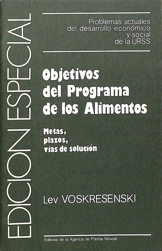Problemas Actuales del Desarrollo Economico y Social de la Urss - Objetivos del Programa de los Alimentos Metas, Plazos Vias de Solucion