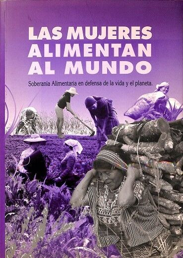 Las Mujeres Alimentan Al Mundo