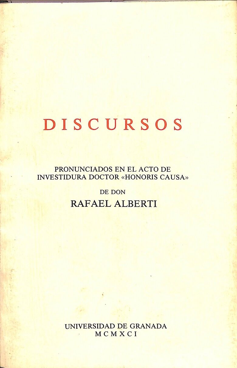 Rafael Alberti - Discursos de Investidura Doctor Honoris Causa
