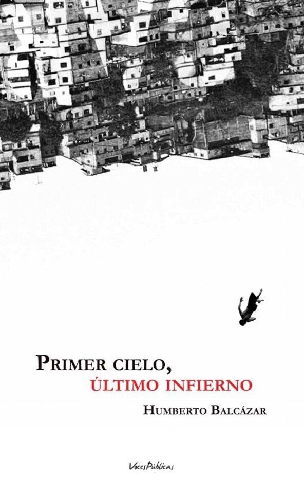 Primer Cielo, Último Infierno