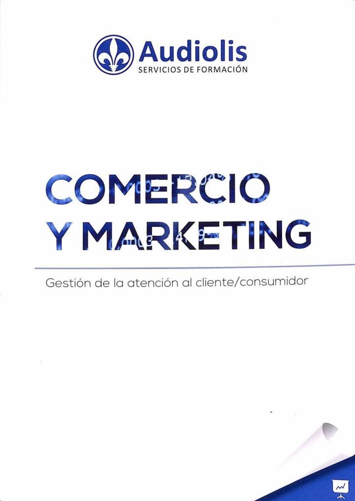 Comercio y Markenting: Gestión de la Atención Al Cliente / Consumidor