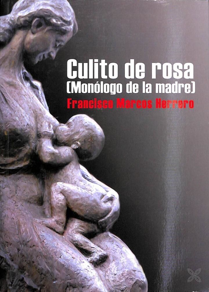 Culito de Rosa Monólogo de la Madre