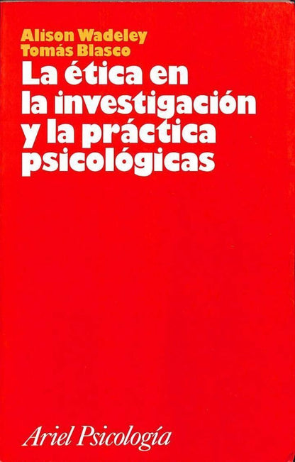 La Ética en la Investigación y la Práctica Psicológica