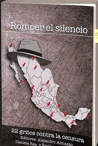 Romper el Silencio. 22 Gritos Contra la Censura.