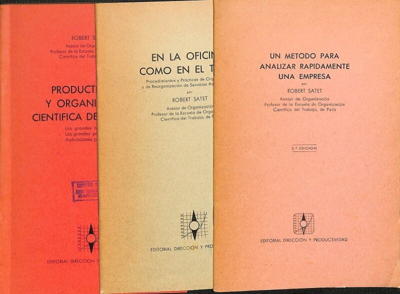 Un Metodo para Analizar Rapidamente una Empresa, en la Oficina Como en el Talller, Productividad y Organizacion Cientifica del Trabajo 3 Vol