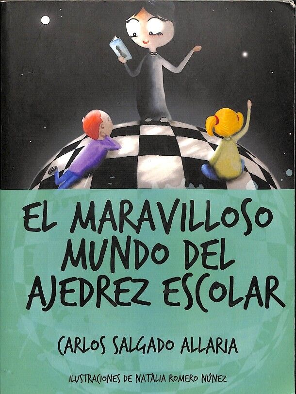 El Maravilloso Mundo del Ajedrez Escolar