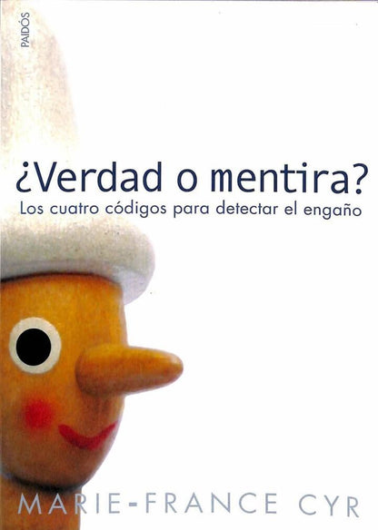 ¿Verdad o Mentira? los Cuatro Códigos para Detectar el Engaño