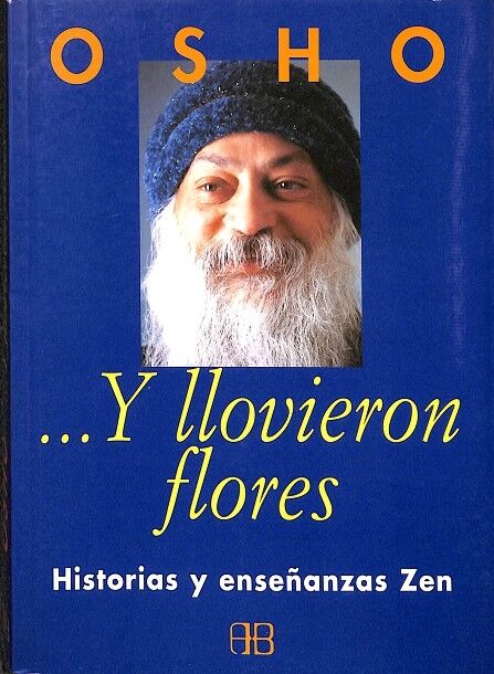 ...y Llovieron Flores. Historias y Enseñanzas Zen