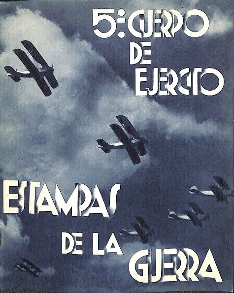 5º Cuerpo de Ejército - Estampas de la Guerra