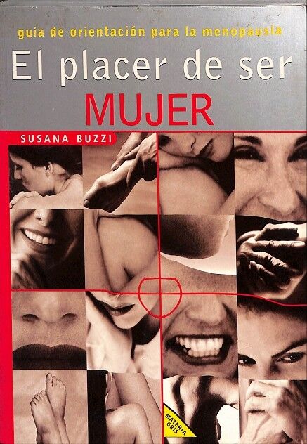 El Placer de Ser Mujer Guia de Orientación para la Menopausia