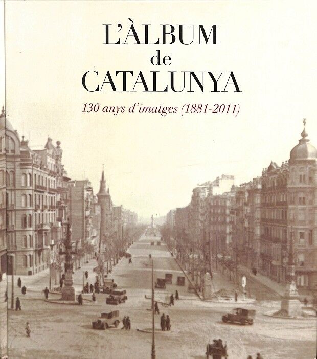 L'Àlbum de Catalunya - 130 Anys d'Imatges (1881-2011)