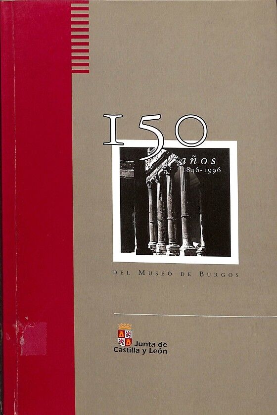 150 Años. 1846-1996. del Museo de Burgos
