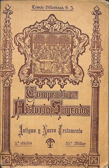 Compendio de Historia Sagrada. Antiguo y Nuevo Testamento