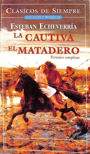 La Cautiva , el Matadero