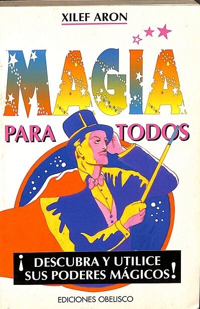 Magia para todos. ¡descubra y utilice sus poderes mágicos!