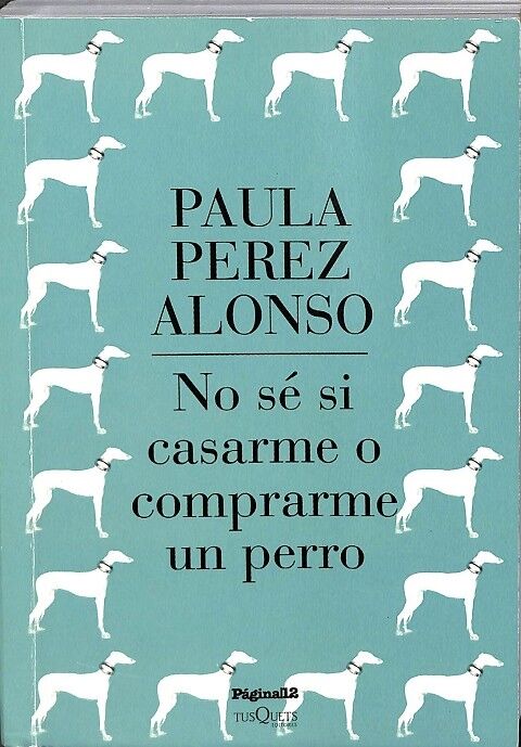 No Sé Si Casarme o Comprarme un Perro