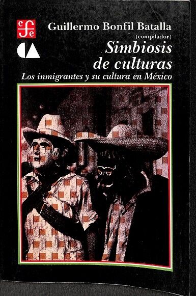 Simbiosis de Culturas las Inmigraciones y Su Cultura en Mexico