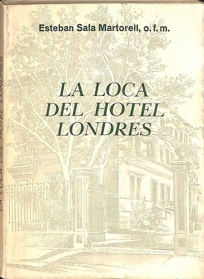 La Loca del Hotel Londres