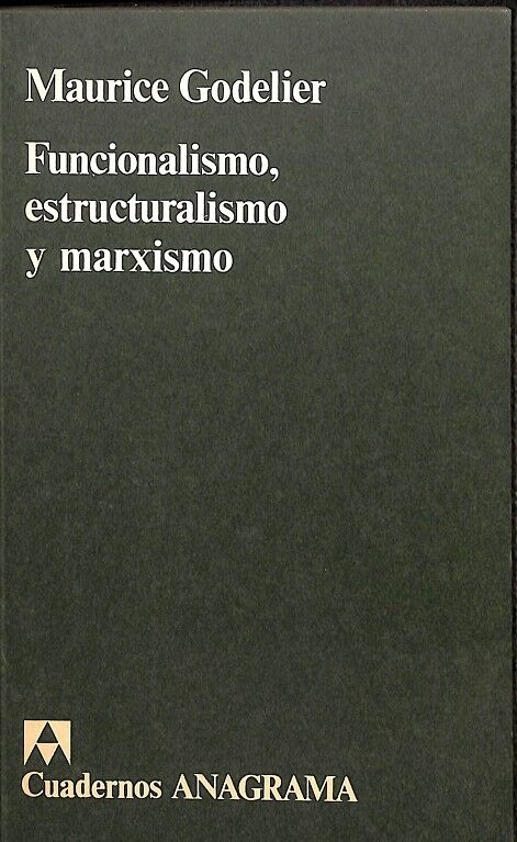 Funcionalismo, Estructuralismo y Marxismo