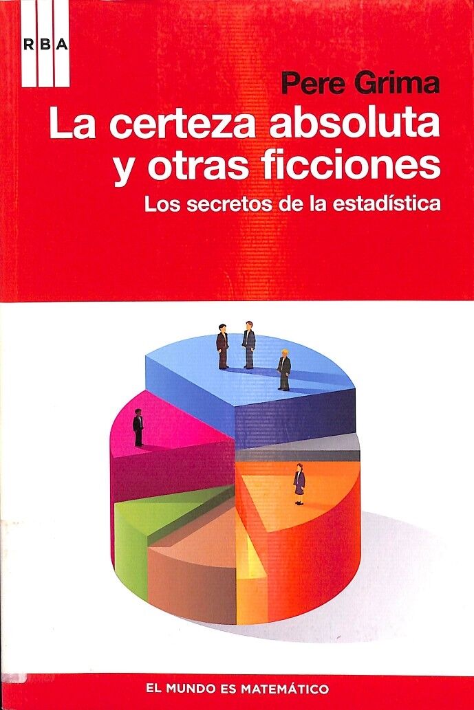 La Certeza Absoluta y Otras Ficciones
