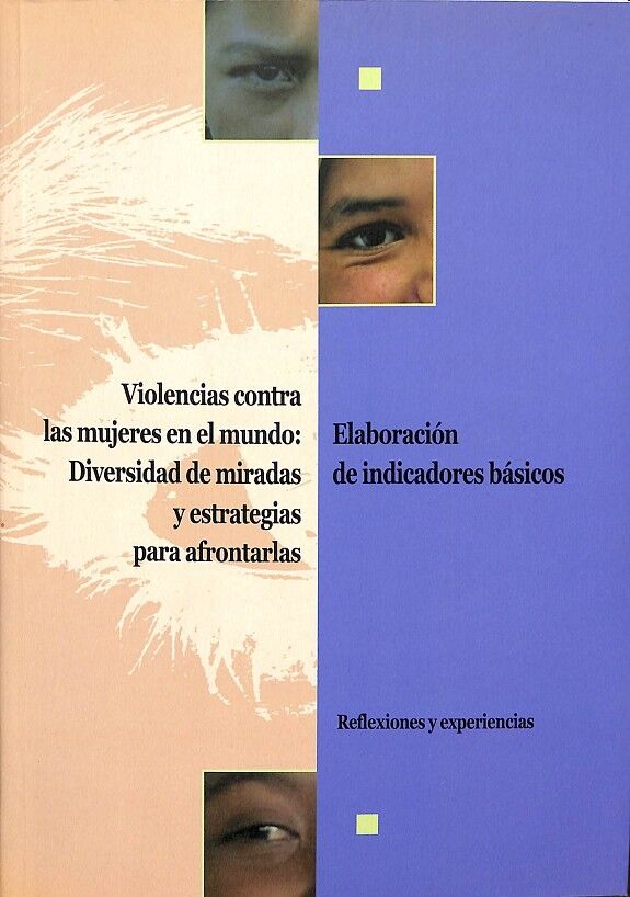 Violencias Contra las Mujeres en el Mundo: Diversidad de Mradas y Estrategias para Afrontarlas.