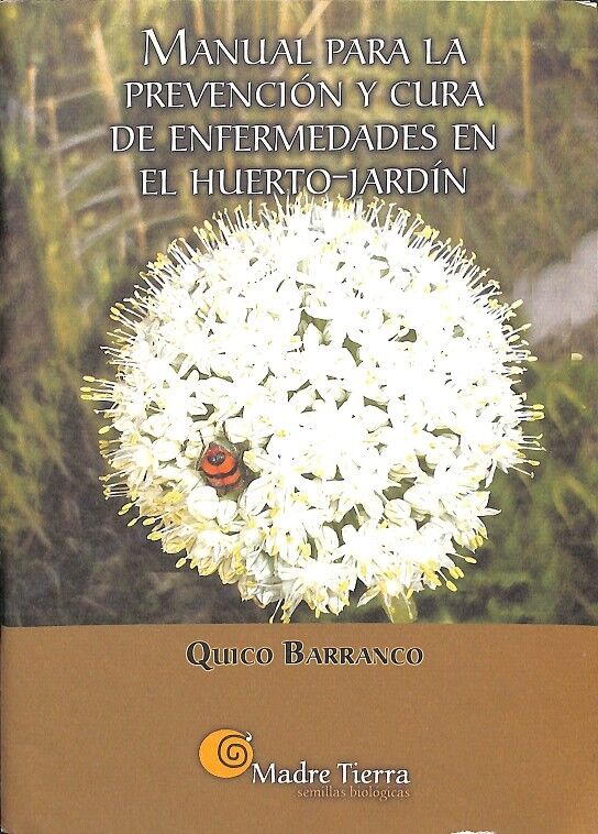 Manual para la Prevencion y Cura de Enfermedades en el Huerto-jardin