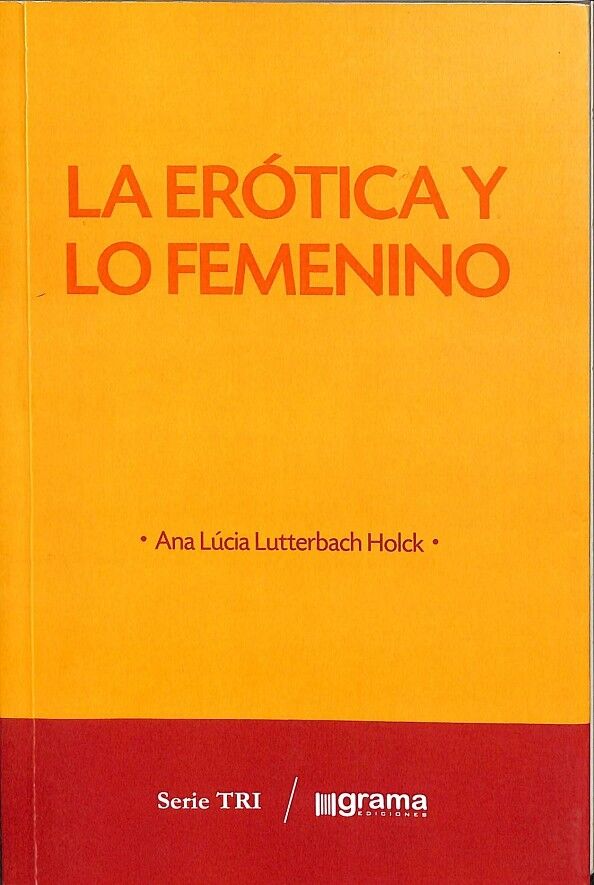 La Erótica y Lo Femenino.