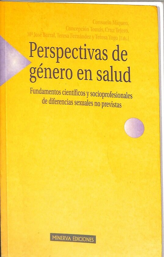 Perspectivas e Género en Salud. Fundamentos Científicos y Socioprofesionales de Diferencias Sexuales No Previstas