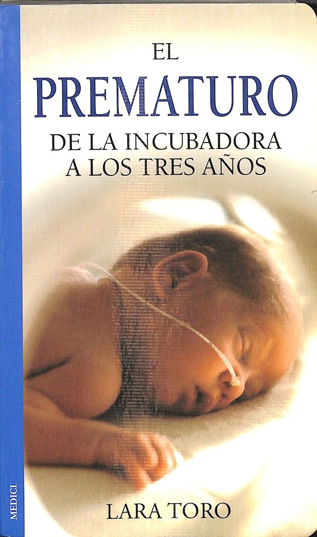 El Prematuro - de la Incubadora a Tres Años