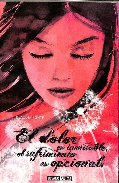 El Dolor Es Inevitable, el Sufrimiento Es Especial.
