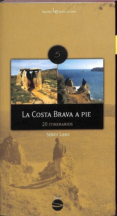 La Costa Brava a Pie. 20 Itinerarios