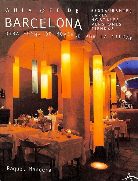 Guia Off de Barcelona. Otra Forma de Moverse por la Ciudad