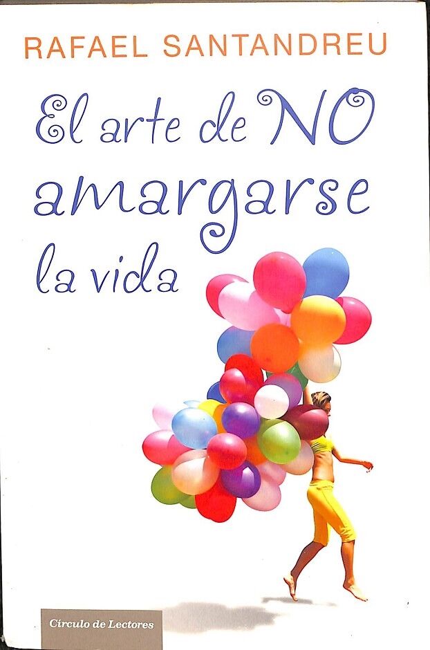 El Arte de No Amargarse la Vida