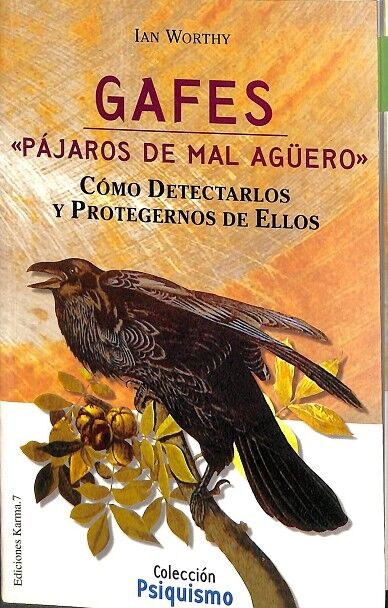 Pájaros de Mal Aguero. Cómo Detectarlos y Protegernos de Ellos