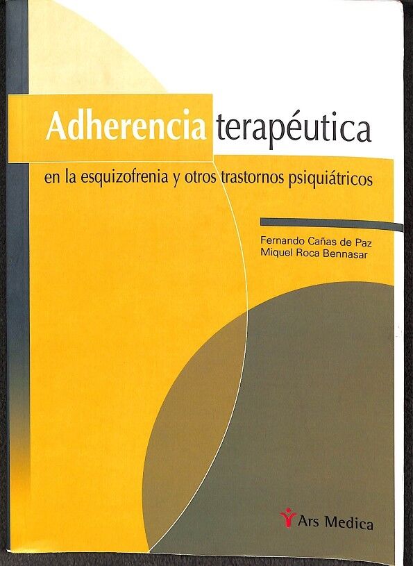 Adherencia Terapéutica en la Esquizofrenia y Otros Trastornos Psiquiátricos