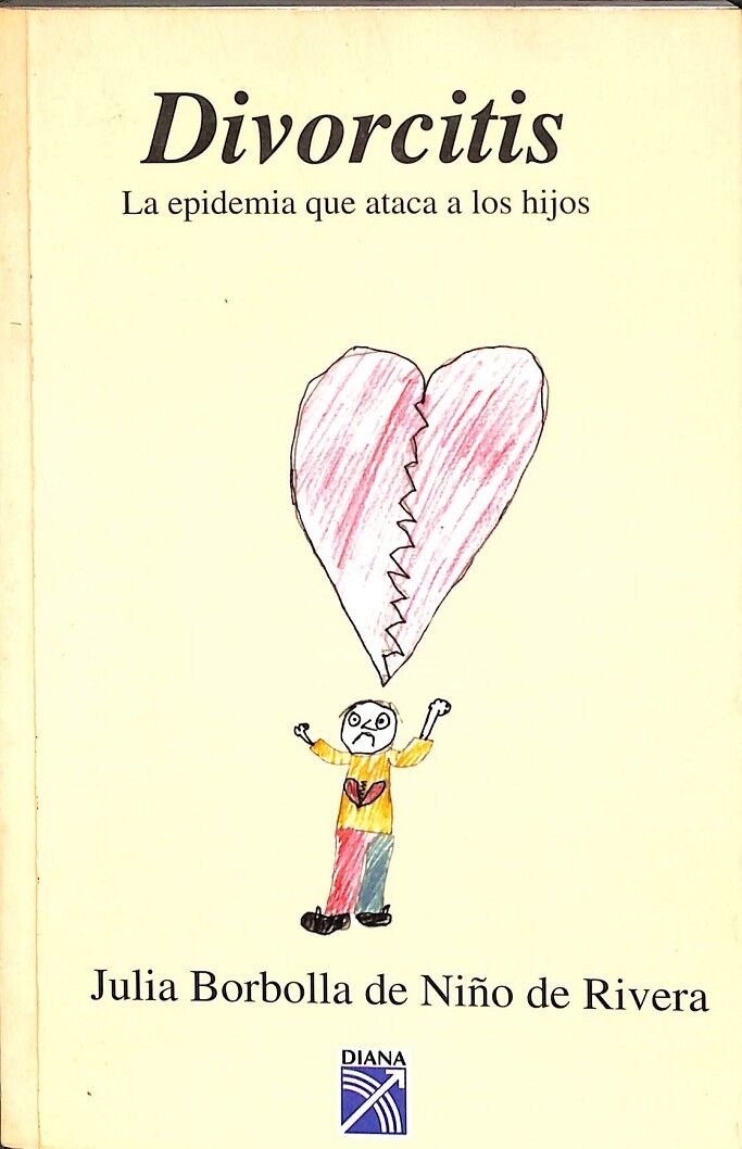 Divorcitis - la Epidemia Que Ataca los Hijos