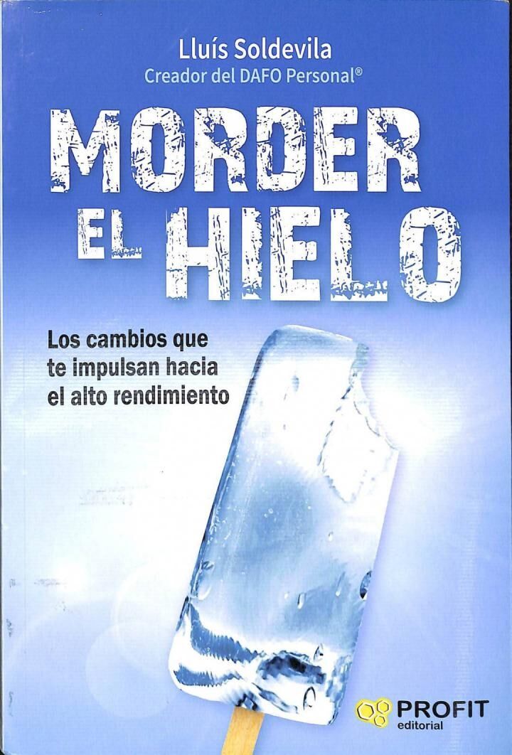 Morder el Hielo - los Cambios Que Te Impulsan Hacia el Alto Rendimiento